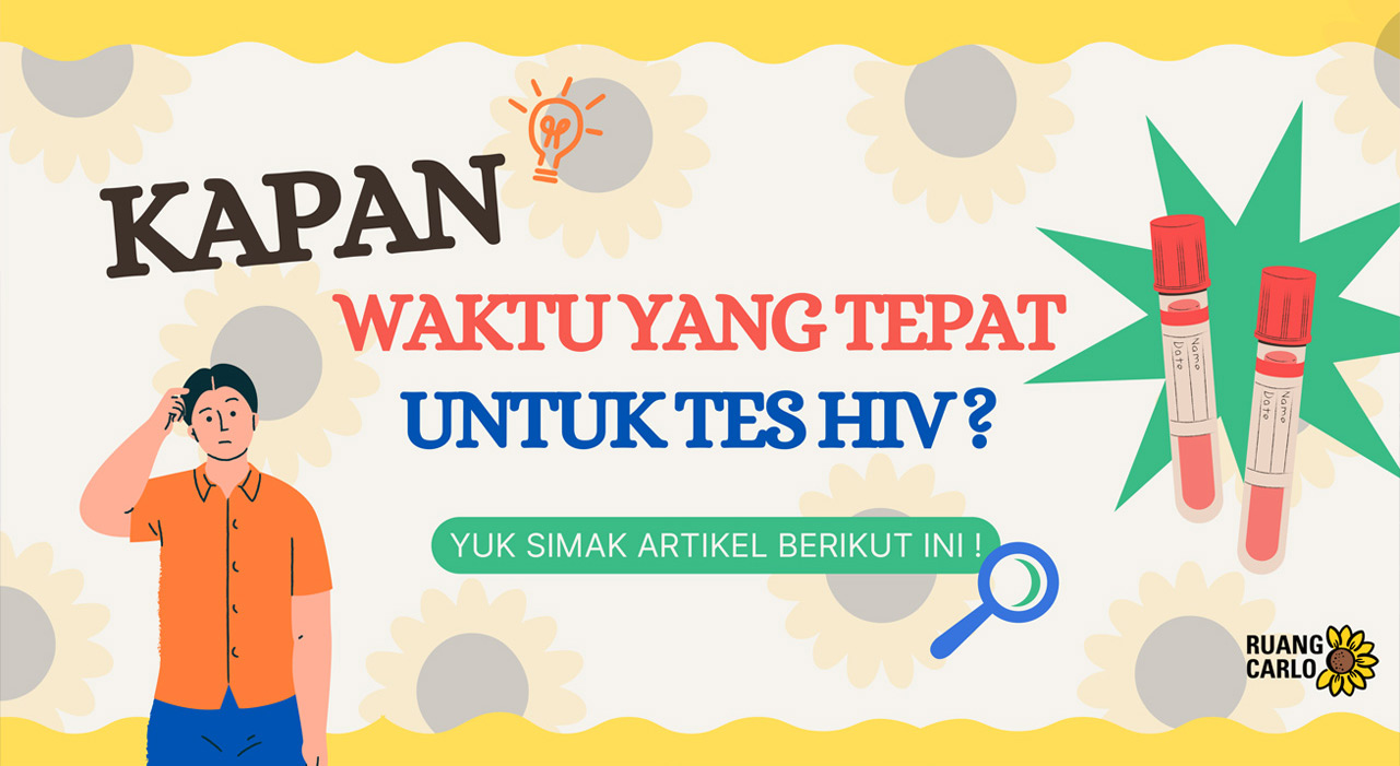 Kapan perlu dilakukan pemeriksaan HIV?